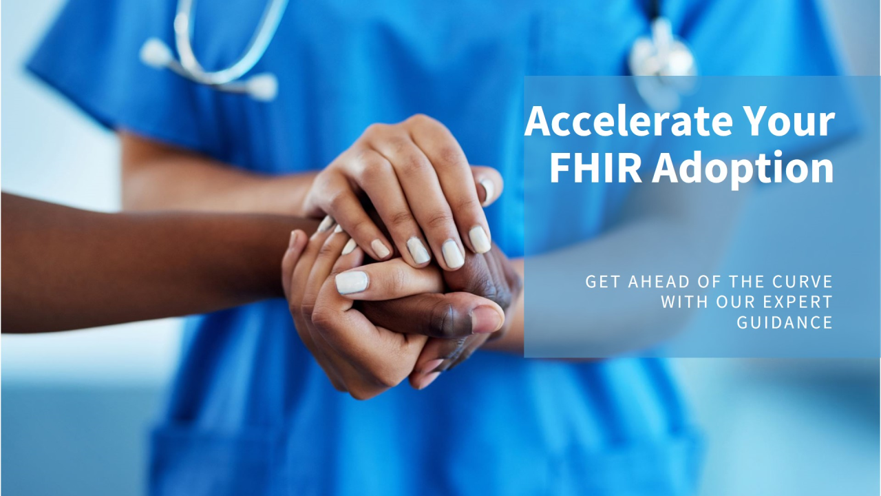 Accelerate Your FHIR Adoption