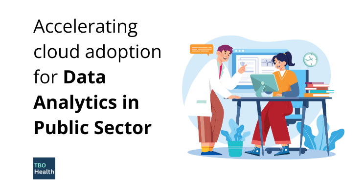 Accelerating cloud adoption for Data Analytics in Public Sector